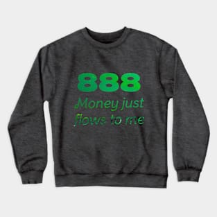 888 money flows Crewneck Sweatshirt